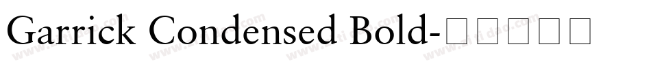 Garrick Condensed Bold字体转换